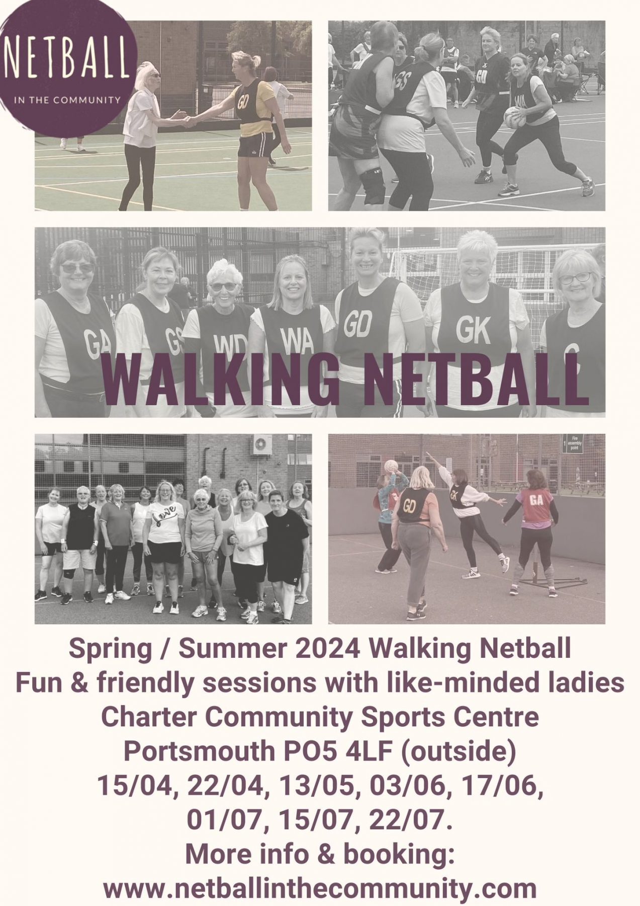 Spring/summer 2024 Walking Netball – fun & friendly sessions with like-minded ladies. Charter Community Sports Centre Portsmouth PO 5 4LF (outside) 15th April – 22nd July
Discounted price if you book all 8 sessions or £4.50 Pay as you go.
More info and booking: http://netballinthecommunity.com